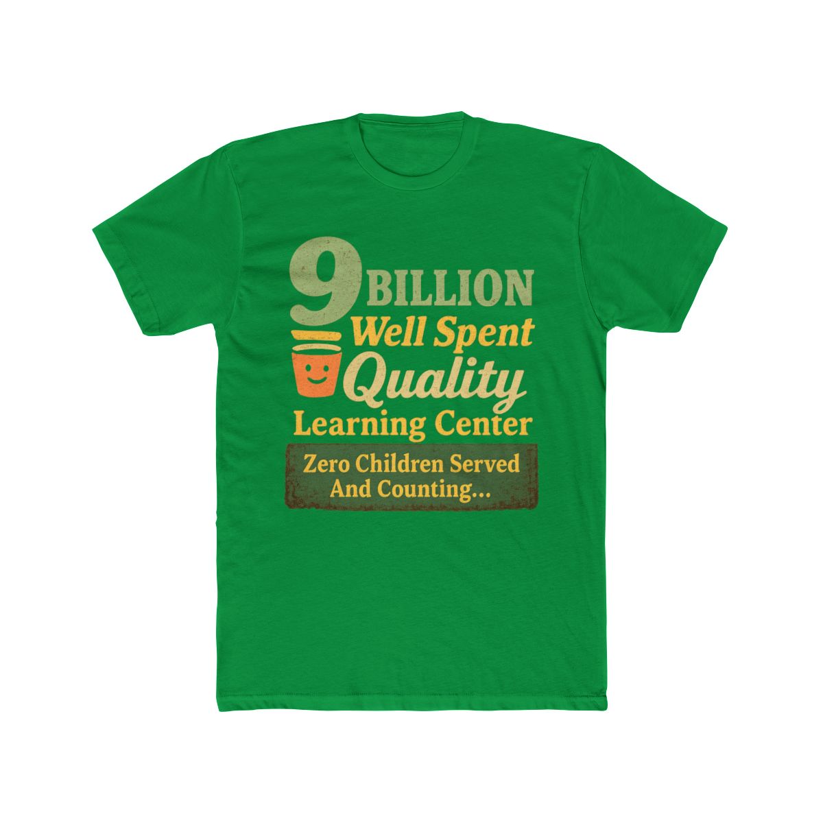 9 Billion Well Spent Roast | Satire Tee, Fiscal Folly Shirt, Cynic Gift - alternate angle 4, merchandise
